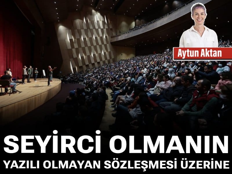Seyirci olmanın yazılı olmayan sözleşmesi üzerine