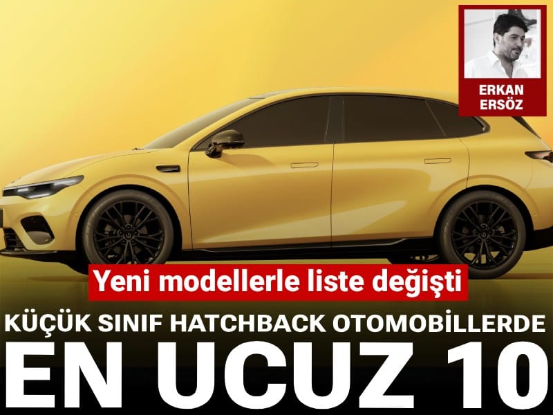 Yeni modellerle liste değişti: Küçük sınıf hatchback otomobillerde en ucuz 10