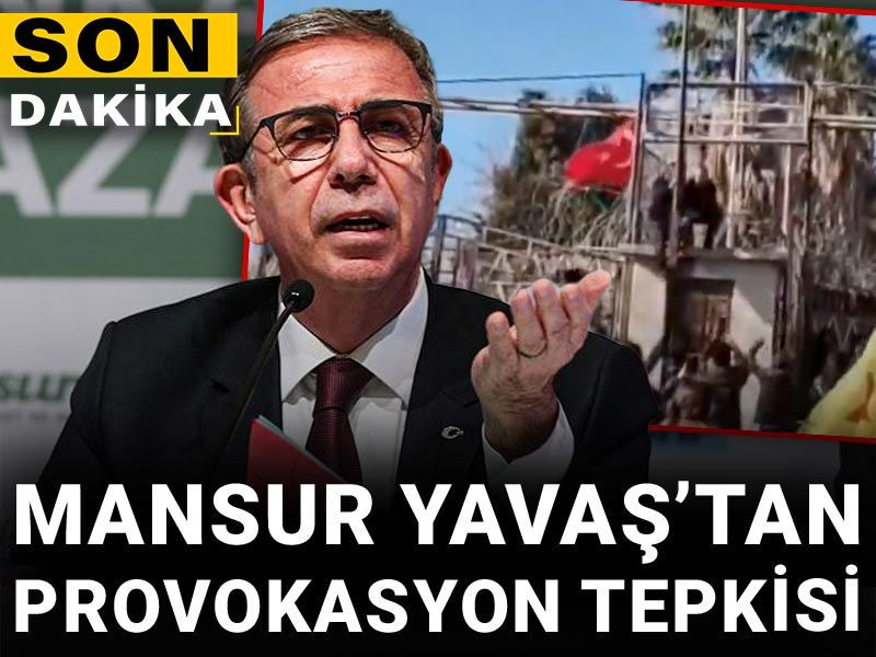 Son dakika | Mansur Yavaş’tan provokasyon tepkisi