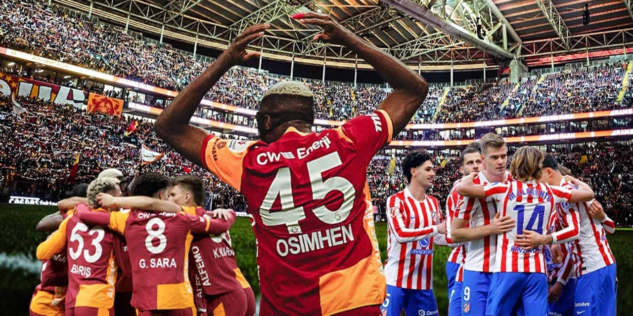 Galatasaray Atletico Madrid ilk 11'in 10'u belli oldu: Sahne senin Osimhen