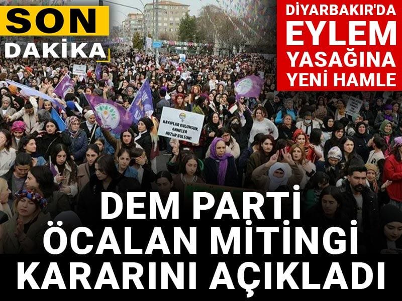 Son dakika... DEM Parti'den Diyarbakır'da eylem yasağına yeni hamle