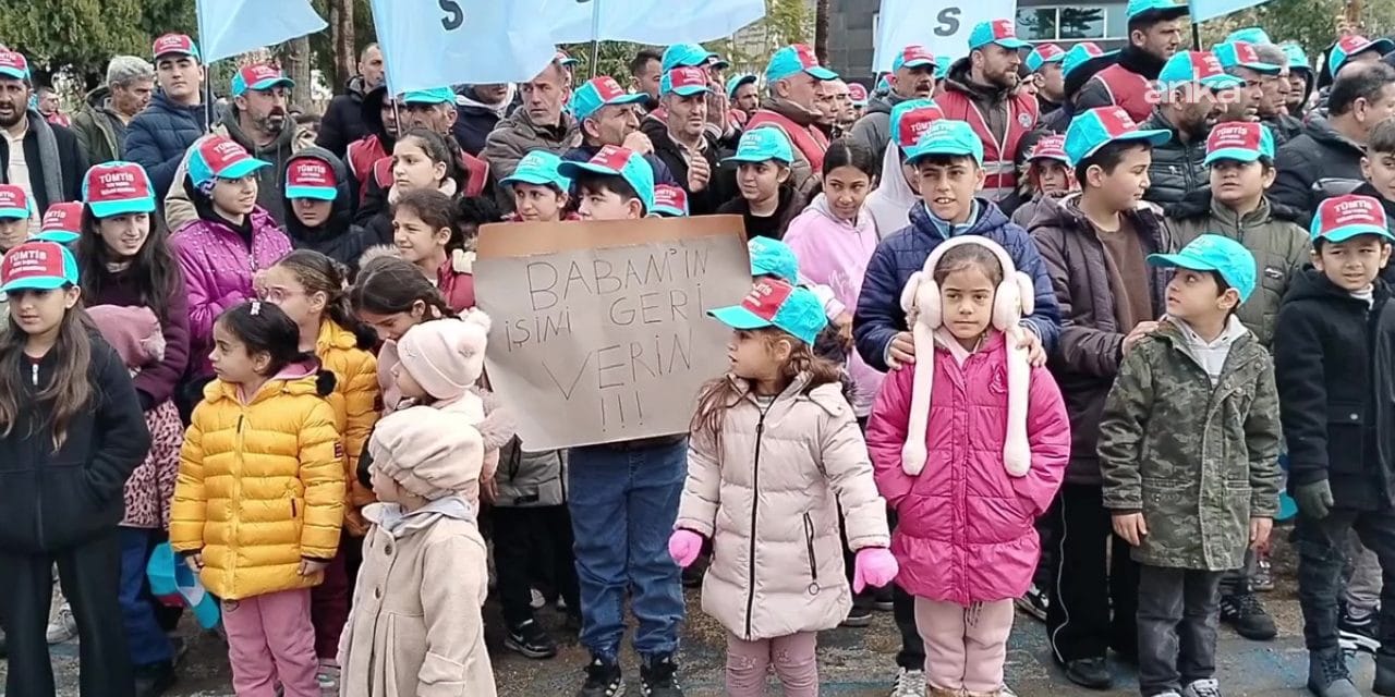 İşten atılan emekçilere ailelerinden destek: Babamın işini geri verin