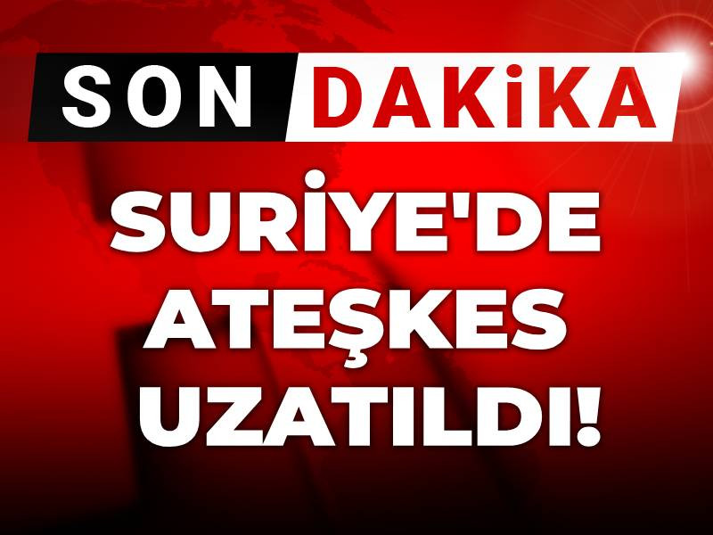 Son dakika| Suriye'de ateşkes uzatıldı