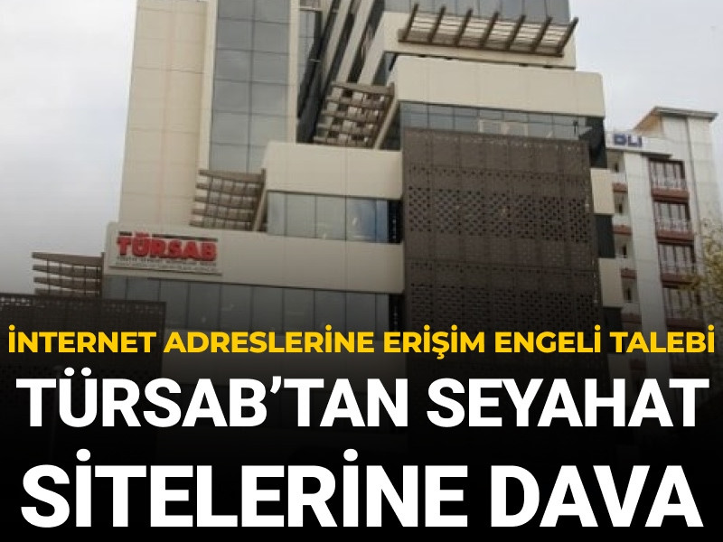 TÜRSAB'dan seyahat sitelerine dava