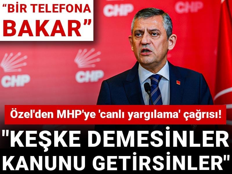 Özel'den MHP'ye 'canlı yargılama' çağrısı! "Keşke demesinler kanunu getirsinler"
