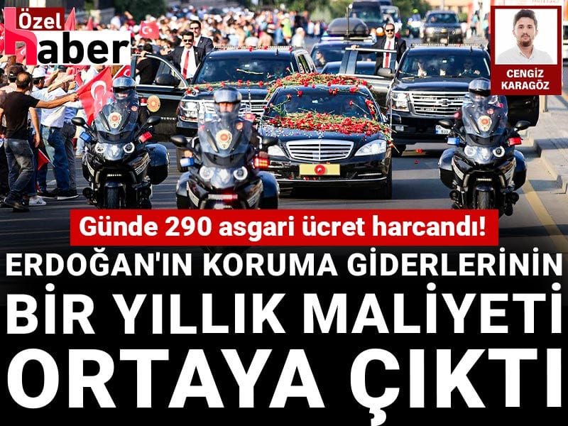 Erdoğan'ın koruma giderlerinin bir yıllık maliyeti ortaya çıktı! Günde 290 asgari ücret harcandı!