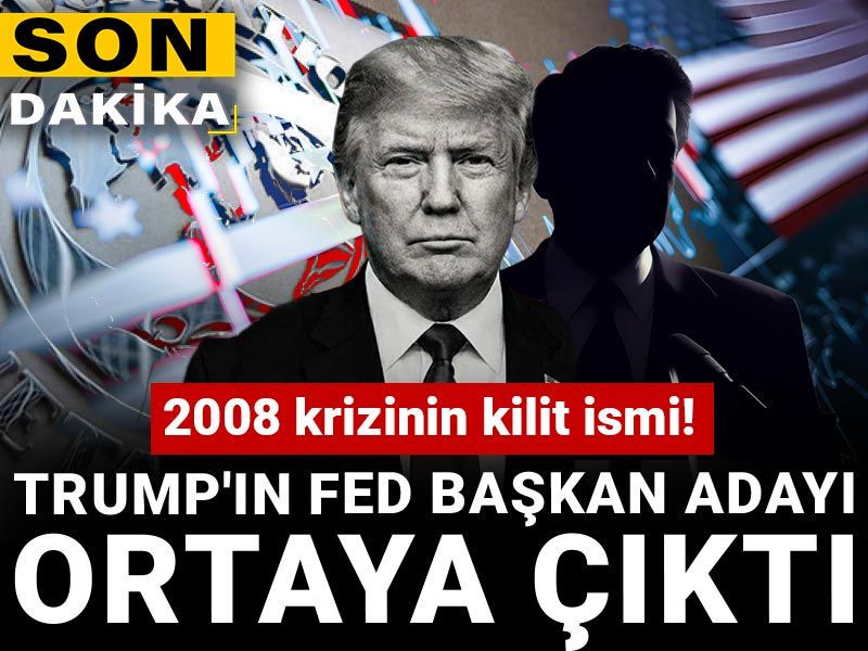 Trump'ın Fed başkanı adayı ortaya çıktı