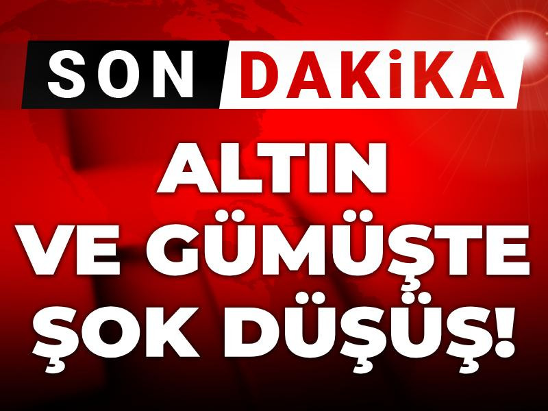 Son dakika | Altın ve gümüşte şok düşüş!