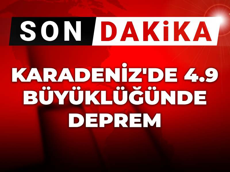 Son Dakika | Karadeniz'de 4.9 büyüklüğünde deprem