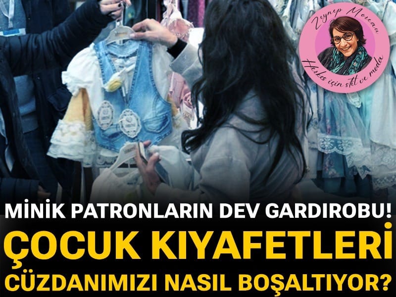 Minik patronların dev gardırobu! Çocuk kıyafetleri cüzdanımızı nasıl boşaltıyor?