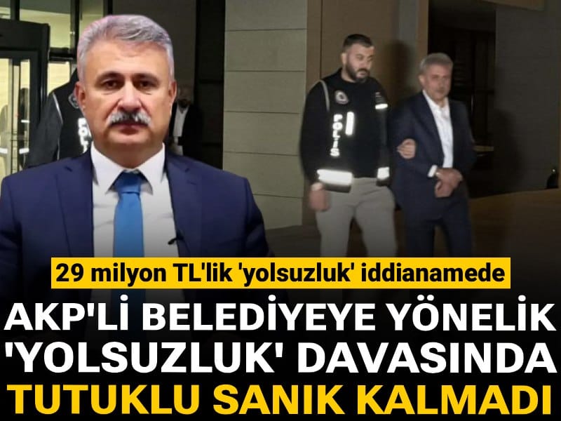 AKP'li belediyeye yönelik 'yolsuzluk' davasında tutuklu sanık kalmadı!