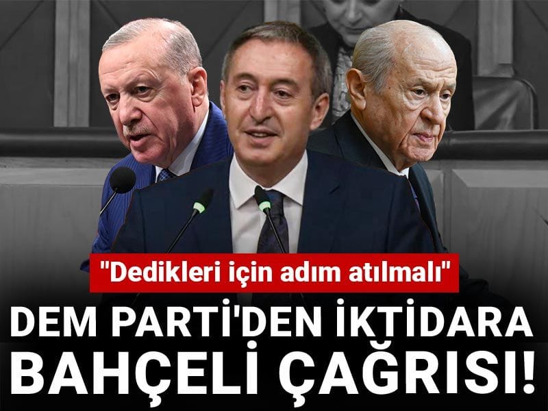 Son dakika | DEM Parti'den iktidara Bahçeli çağrısı! "Dedikleri için adım atılmalı"