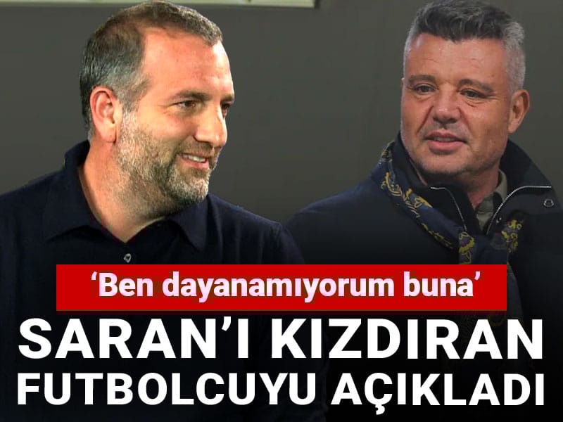 Fenerbahçe'de Sadettin Saran'ı çıldırtan futbolcuyu açıkladı