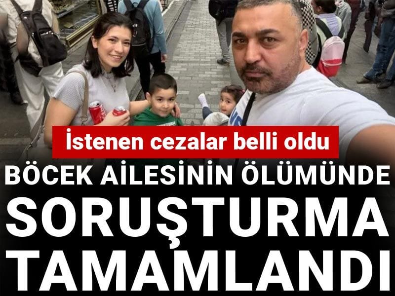 Son Dakika | Böcek ailesinin ölümünde soruşturma tamamlandı