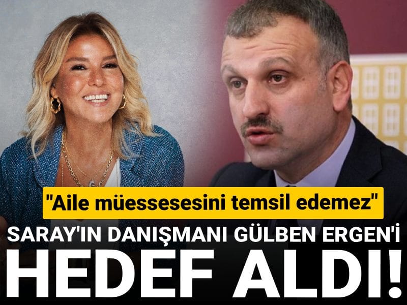 Saray'ın danışmanı Gülben Ergen'i hedef aldı: Aile müessesesini temsil edemez