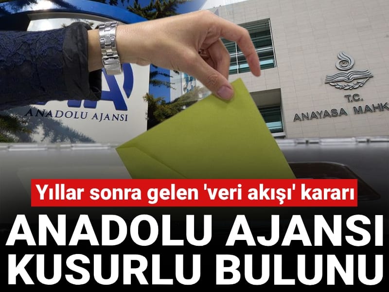 AYM'den yıllar sonra gelen 'veri akışı' kararı: Anadolu Ajansı kusurlu bulundu