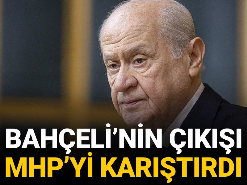 Bahçeli’nin çıkışı MHP’yi karıştırdı