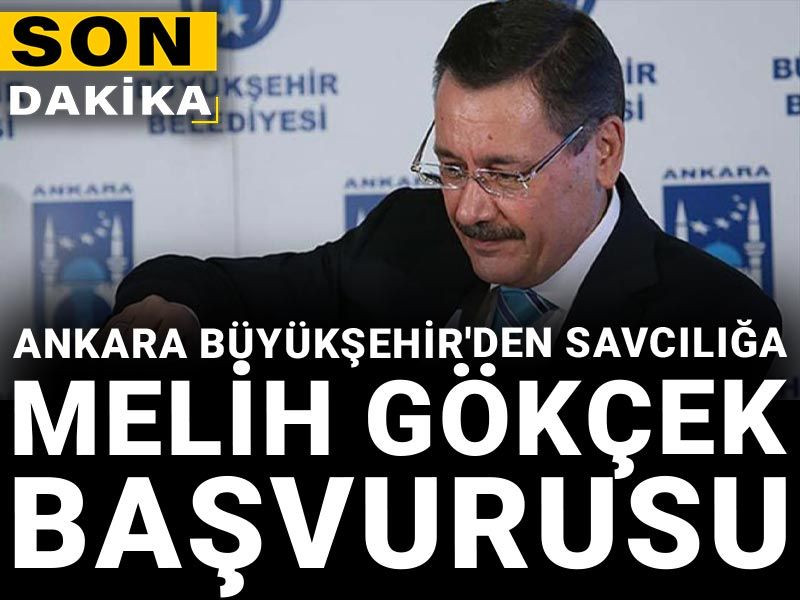 Son Dakika | Ankara Büyükşehir'den savcılığa Gökçek başvurusu