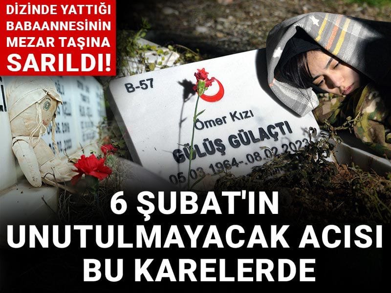 Dizinde yattığı babaannesinin mezar taşına sarıldı! 6 Şubat'ın unutulmayacak acısı bu karelerde