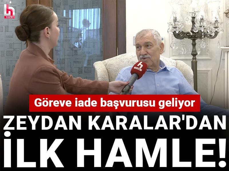 Zeydan Karalar'dan ilk hamle! Göreve iade başvurusu geliyor