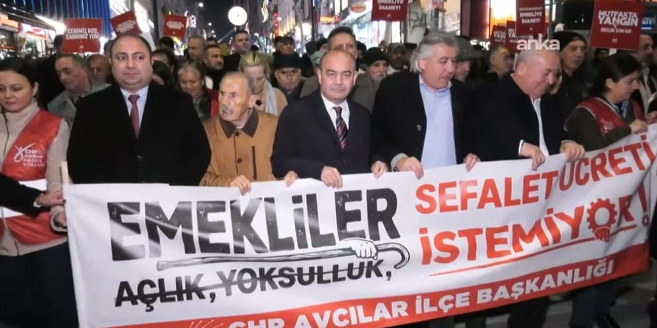 CHP Avcılar'da emekliler için yürüdü: Bu hükümet gidecek