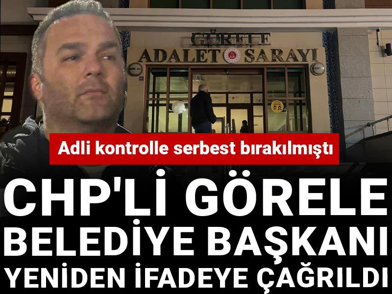 Son dakika | CHP'li Görele Belediye Başkanı Dede yeniden ifadeye çağrıldı