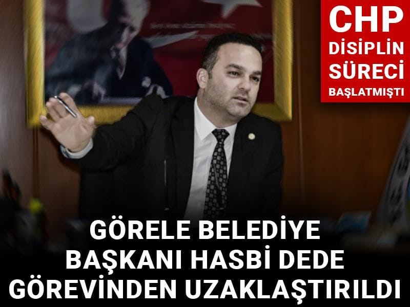 Son Dakika | Görele Belediye Başkanı Hasbi Dede görevinden uzaklaştırıldı