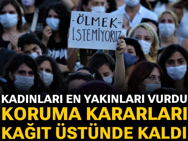 Kadınları en yakınları vurdu, koruma kararları kağıt üstünde kaldı!