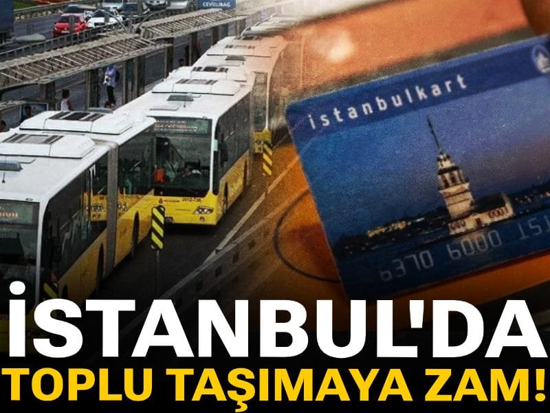 Son dakika | İstanbul'da toplu taşımaya zam!