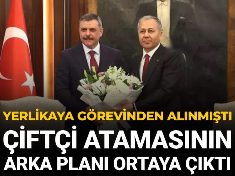 Yerlikaya görevden alınmıştı: Çiftçi atamasının arka planı ortaya çıktı
