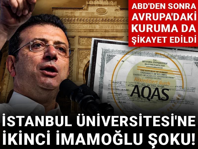 İstanbul Üniversitesi'ne ikinci İmamoğlu şoku! ABD'den sonra Avrupa'daki kuruma da şikayet edildi