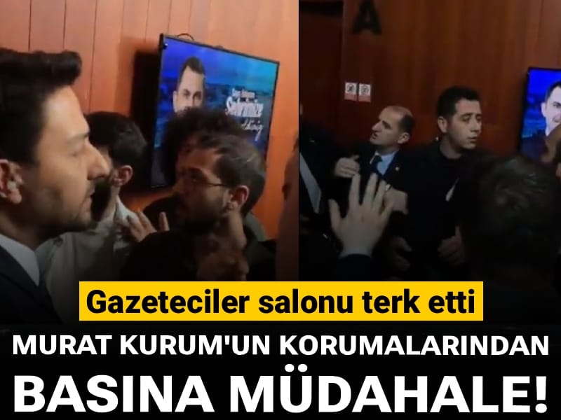 Murat Kurum'un korumalarından basına müdahale! Gazeteciler salonu terk etti