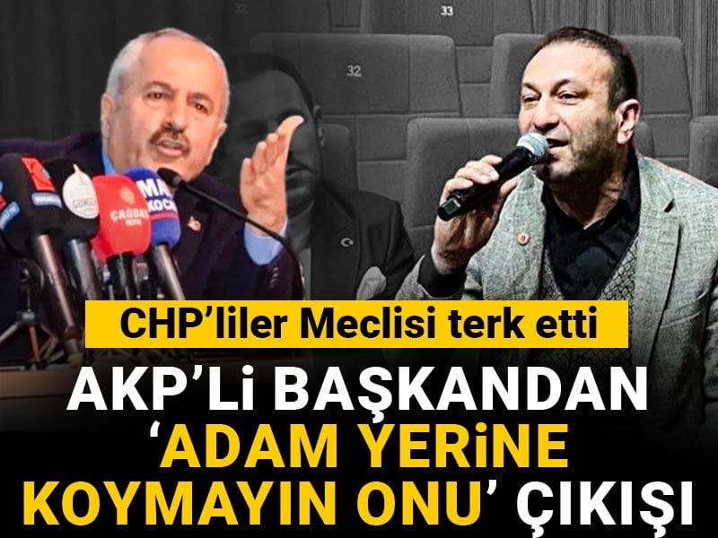 CHP’liler Meclisi terk etti: AKP’li Başkandan ‘adam yerine koymayın onu’ çıkışı