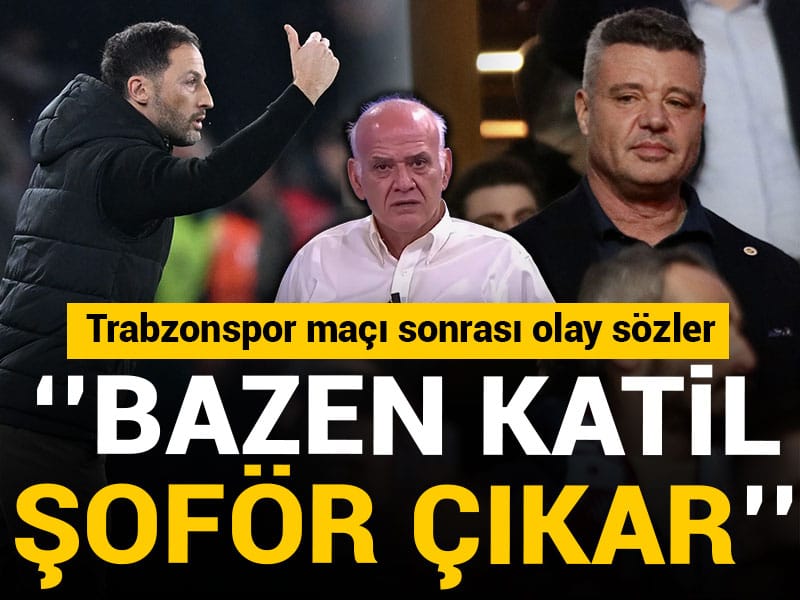 Ahmet Çakar Trabzonspor maçı sonrası: Bazen katil şoför çıkar