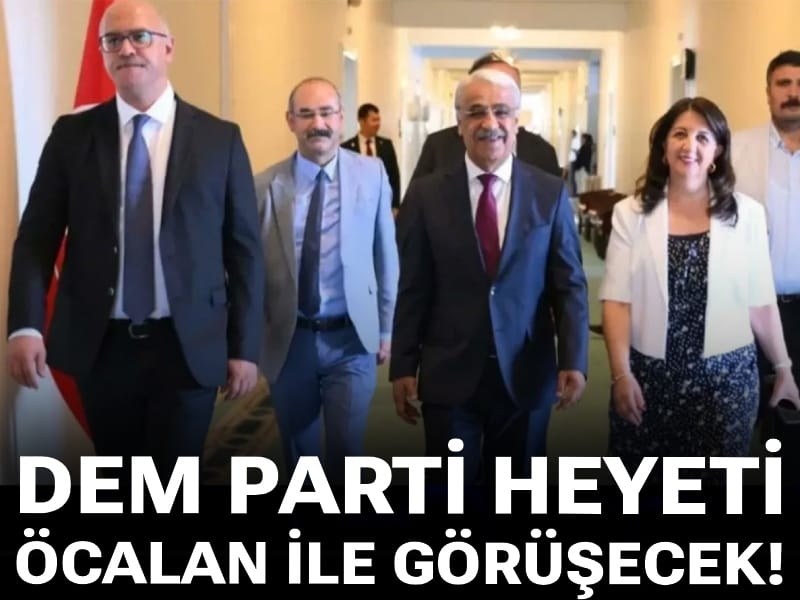 DEM Parti heyeti Öcalan ile görüşecek! Tarih belli oldu