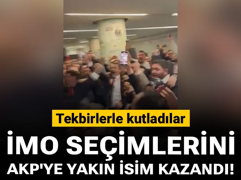 İMO seçimlerini AKP'ye yakın isim kazandı! Salondan tekbir sesleri yükseldi