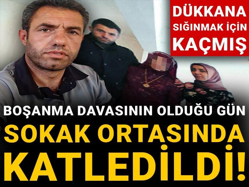 Boşanma davasının olduğu gün sokak ortasında katledildi! Dükkana sığınmak için kaçmış