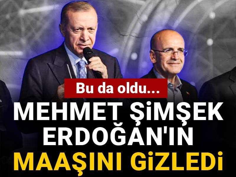 Bu da oldu... Mehmet Şimşek Erdoğan'ın maaşını gizledi