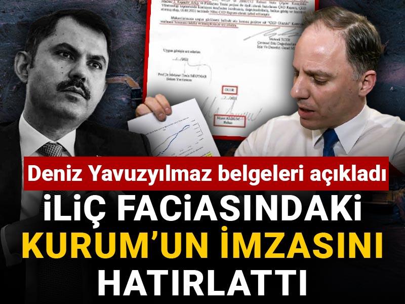 İliç faciasında Murat Kurum'un imzasını hatırlattı: Deniz Yavuzyılmaz belgeleri açıkladı