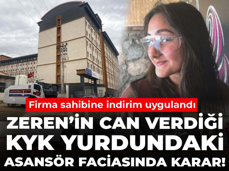 Zeren’in can verdiği KYK yurdundaki asansör faciasında karar!