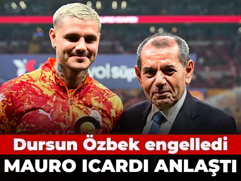 Mauro Icardi anlaştı: Dursun Özbek engelledi