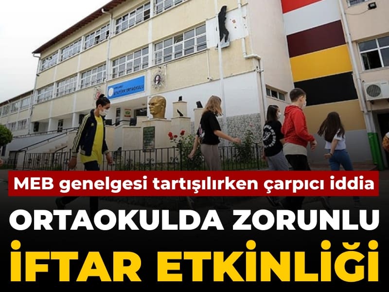 Ortaokulda 300 TL'lik zorunlu iftar iddiası