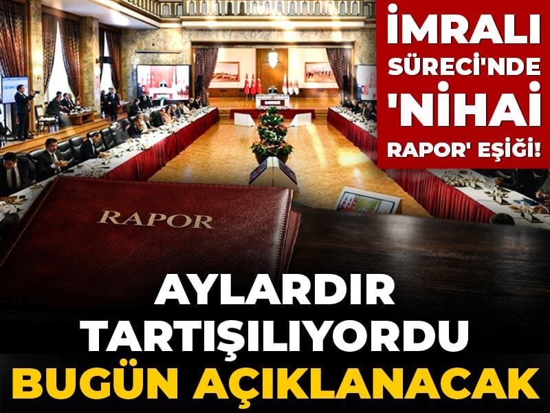İmralı Süreci'nde 'Nihai rapor' eşiği! Aylardır tartışılıyordu bugün açıklanacak