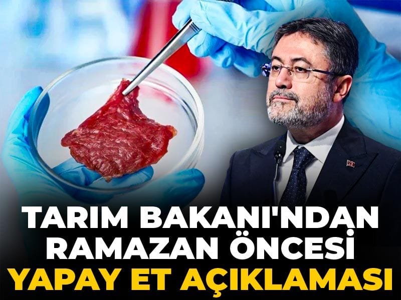 Tarım Bakanı'ndan ramazan öncesi yapay et açıklaması