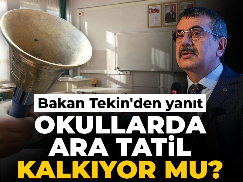 Ara tatil kaldırılacak mı? Bakan Tekin'den yanıt