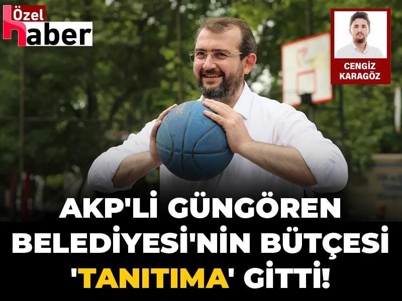 AKP'li Güngören Belediyesi'nde bütçe 'tanıtıma' gitti!