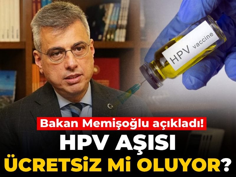 HPV aşısı ücretsiz mi oluyor? Bakan Memişoğlu açıkladı