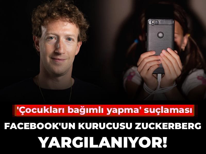 Facebook'un kurucusu Zuckerberg yargılanıyor! 'Çocukları bağımlı yapma' suçlaması