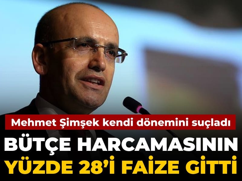 Mehmet Şimşek kendi dönemini suçladı: Bütçe harcamasının yüzde 28’i faize gitti
