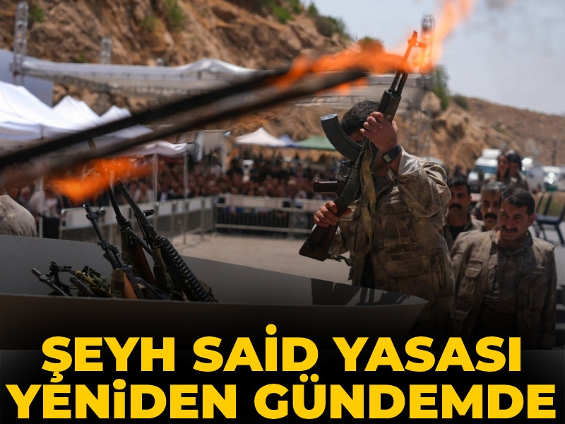 Şeyh Said yasası yeniden gündemde
